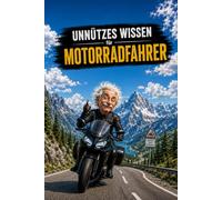 Unnützes Wissen für Motorradfahrer Klugscheißer: 225 Kuriose & lustige Fakten über Den Motorradwelt - Quiz und Witze Das Perfekte Motorrad Buch ... Motorräder, Motorradfan, Biker