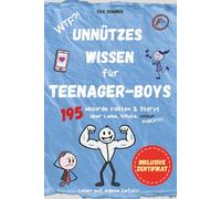UNNÜTZES WISSEN für TEENAGER-BOYS: 195 absurde Fakten & Storys über Liebe, Schule & Pubertät - inklusive Zertifikat | Lustige, geheime und unangenehme ... Teenager-Jungs sonst mit niemandem sprechen