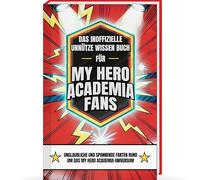 Unnützes Wissen My Hero Academia - My Hero Academia Buch mit mehr als 250 Fakten und Trivia rund um den My Hero Academia Manga und Anime