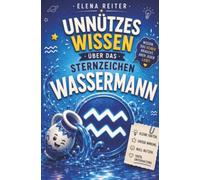 Unnützes Wissen Sternzeichen Wassermann Buch