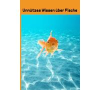 Unnützes Wissen über Fische