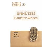 Unnützes Wissen über Hamster: 77 absolut überflüssige aber unterhaltsame Fakten
