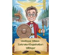 Unnützes Wissen - Zeitreise-Klugscheißer: Wikinger 101 kuriose Fakten als Geschenk für Nordland-Nerds & Seefahrerfans