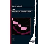Uno. Anatomia di una maledizione. (Nero psiche)