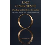 UNO CONSCIENTE: Ontology and Reflexive Formalism