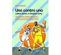 Uno contro Uno. Lebron James vs Stephen Curry (Varia)