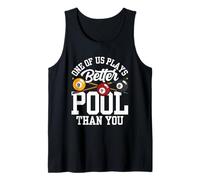 Uno De Nosotros Juega Mejor Al Billar Que Tú Piscina Jugador Camiseta sin Mangas