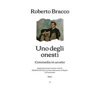 Uno degli onesti: Commedia in un atto (1900) (Italian Edition)