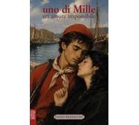 Uno di Mille. Un amore impossibile (Varia)