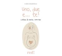 Uno, due e... te! L'attesa, la nascita, i primi mesi (Economici di qualità)