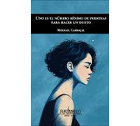 Uno es el número mínimo de personas para hacer un dueto