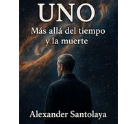 UNO: Más allá del tiempo y la muerte