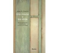 Uno mismo y los otros: De las experiencias existenciales a la interculturalidad (fuera de colección)