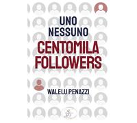 Uno, nessuno, centomila followers (Meraki)