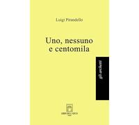 Uno, nessuno e centomila (Gli archetti)