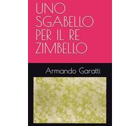 UNO SGABELLO PER IL RE ZIMBELLO