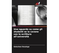 Uno sguardo su come gli studenti se la cavano con la scrittura all'università