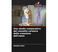 Uno studio comparativo del concetto coranico della creazione dell'uomo