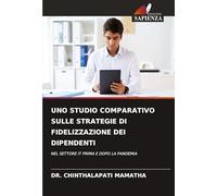 Uno Studio Comparativo Sulle Strategie Di Fidelizzazione Dei Dipendenti