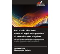 Uno studio di schemi numerici applicati a problemi di perturbazione singolare