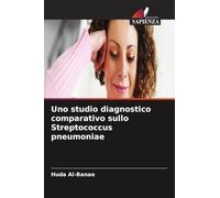Uno studio diagnostico comparativo sullo Streptococcus pneumoniae