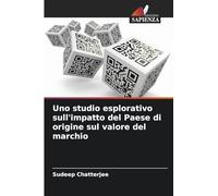Uno studio esplorativo sull'impatto del Paese di origine sul valore del marchio