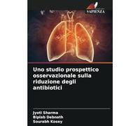 Uno studio prospettico osservazionale sulla riduzione degli antibiotici