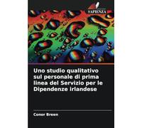 Uno studio qualitativo sul personale di prima linea del Servizio per le Dipendenze irlandese