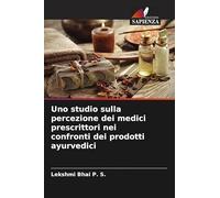Uno studio sulla percezione dei medici prescrittori nei confronti dei prodotti ayurvedici