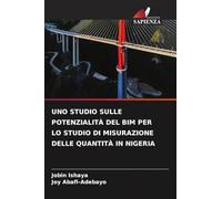 UNO STUDIO SULLE POTENZIALITÀ DEL BIM PER LO STUDIO DI MISURAZIONE DELLE QUANTITÀ IN NIGERIA