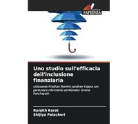 Uno studio sull'efficacia dell'inclusione finanziaria: utilizzando Pradhan Manthri Jandhan Yojana con particolare riferimento ad Alanallur Grama Panchayath