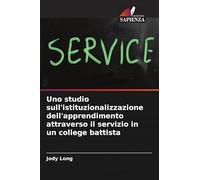 Uno studio sull'istituzionalizzazione dell'apprendimento attraverso il servizio in un college battista