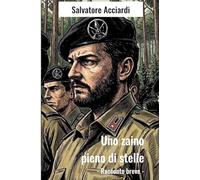 Uno zaino pieno di stelle: racconto breve (Sulle tracce dei ricordi: la vita vera...o quasi)