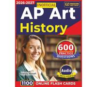 Unofficial AP Art History: 600 Expert-Crafted Questions with Detailed Explanations with full Domains Coverage