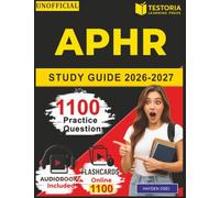 Unofficial aPHR Study Guide 2026-2027: 1100 Questions and Explanations across All Domains