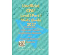 Unofficial CFA® Level 1 Part 1 Study Guide 2027: Economics, Corporate Finance Quantitative Methods, and Financial Statement Analysis (CFA Level 1 2027 Syllabus)