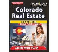 Unofficial Colorado Real Estate Exam Prep: 1200 Practice Questions with Detailed Answer Explanations for Exam Success, an Independent Learning Material