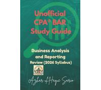 Unofficial CPA® BAR Study Guide: Business Analysis and Reporting Review (2026 Syllabus) (CPA USA 2026 Syllabus)
