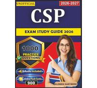 Unofficial CSP Exam Study Guide 2026: 1000 Expert written practice Questions with Detail rationales