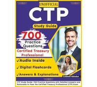 Unofficial CTP Study Guide: 700 Practice Questions with Detailed Answers