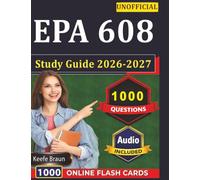 Unofficial EPA 608 Study Guide 2026-2027: Certification Prep with 1000 Exam-Style Practice Questions And Detailed Explanations
