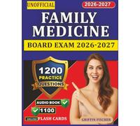 Unofficial Family Medicine Board Exam 2026-2027: Complete Certification Prep with 1200 Practice Questions And Detailed Explanations