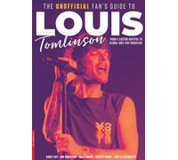 Unofficial Fan's Guide to Louis Tomlinson: From Doncaster to One Direction and beyond-explore the life, career, and rise of Louis Tomlinson.