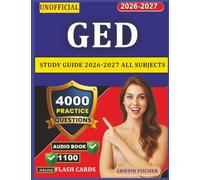 Unofficial GED Study Guide 2026-2027 All Subjects: 4000 Practice Questions with Expert Explanation-Get Ready for Test Day in 30 Days