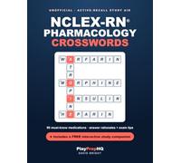 Unofficial NCLEX-RN Pharmacology Crossword Puzzle Book: 90 Must-Know Medications with Answer Rationales and Exam Tips for Nursing Students, plus a ... Companion (PlayPrepHQ NCLEX-RN Crosswords)