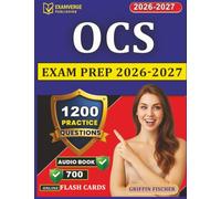 Unofficial OCS Exam Prep 2026-2027: 1200 Practice Questions with Detailed Explanations for Orthopaedic Clinical Specialist