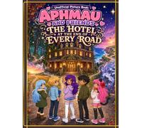 Unofficial Picture Book: Aphmau and Friends: The Hotel at The End of Every Road
