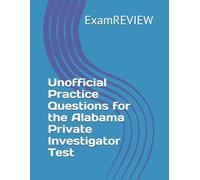 Unofficial Practice Questions for the Alabama Private Investigator Test