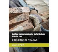 Unofficial Practice Questions for the Florida Home Inspector Exam