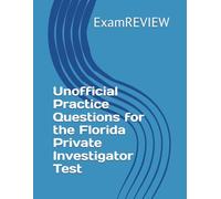 Unofficial Practice Questions for the Florida Private Investigator Test